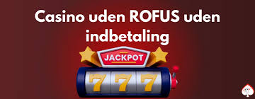 Casino Uden Rufus Uden Indbetaling – En Guide til Spil uden Bekymringer Casino Uden Rufus Uden Indbetaling – En Guide til Spil uden Bekymringer