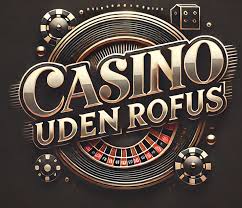Casino Uden Rufus Uden Indbetaling – En Guide til Spil uden Bekymringer Casino Uden Rufus Uden Indbetaling – En Guide til Spil uden Bekymringer